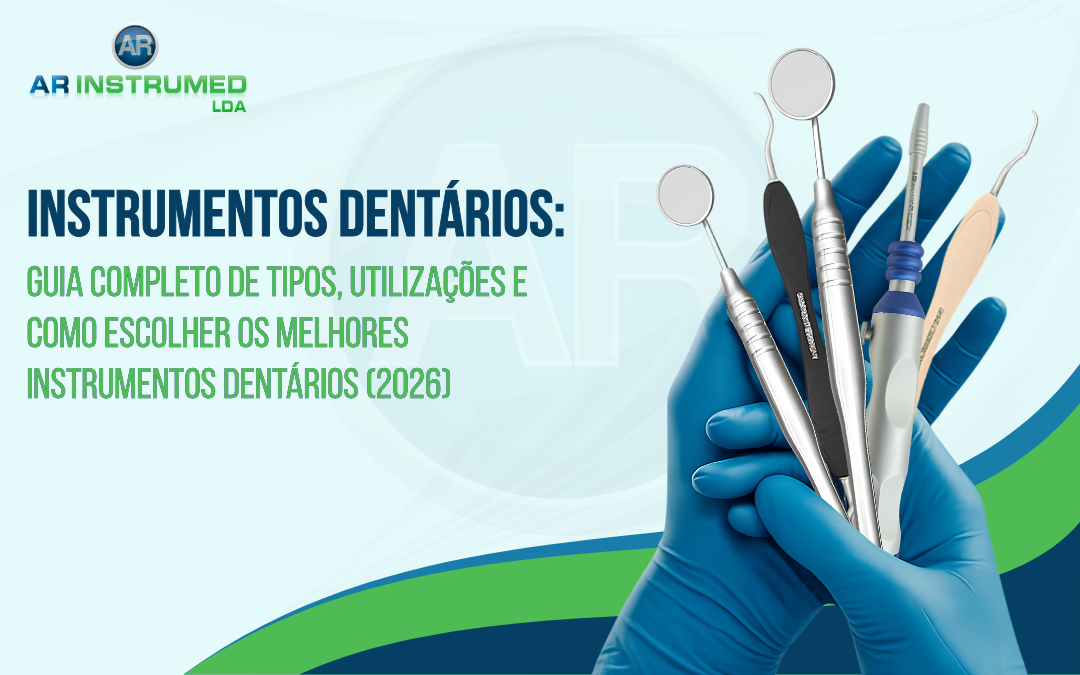 Instrumentos Dentários: Guia Completo de Tipos, Utilizações e Como Escolher os Melhores Instrumentos Dentários (2026)